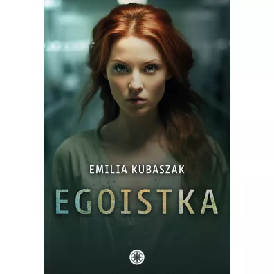 Egoistka - Emilia Kubaszak