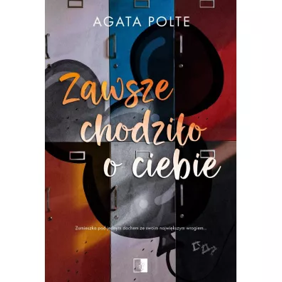 Zawsze chodzi�o o ciebie. Siostry Winters. Tom 1 - Agata Polte