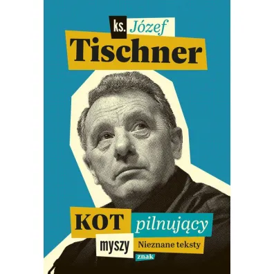 Kot pilnuj�cy myszy - J�zef Tischner