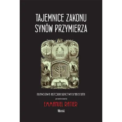 Tajemnice Zakonu Syn�w Przymierza - Emmanuel Ratier