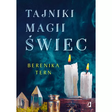 Tajniki magii wiec - Berenika Tern