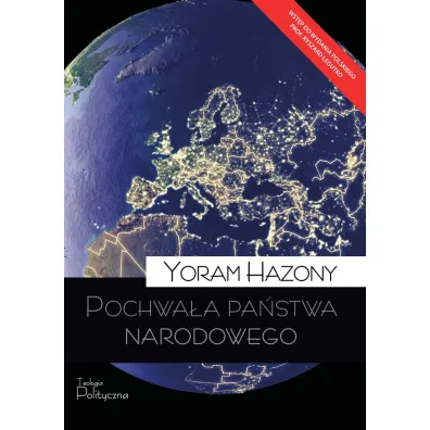 Pochwa�a pa�stwa narodowego - Yoram Hazony