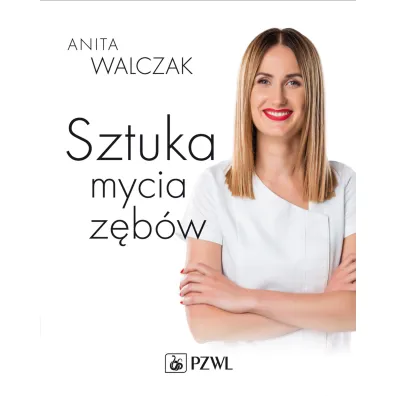 Sztuka mycia z�b�w - Anita  Walczaak