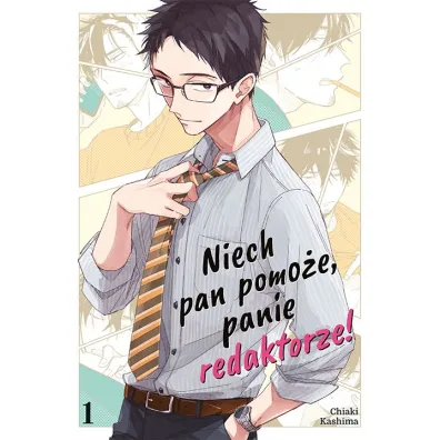 Niech pan pomo�e, panie redaktorze! Tom 1 - Chiaki Kashima
