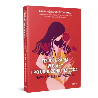 Fizjoterapia w ci��y i po urodzeniu dziecka. Nawet wiele lat p�niej