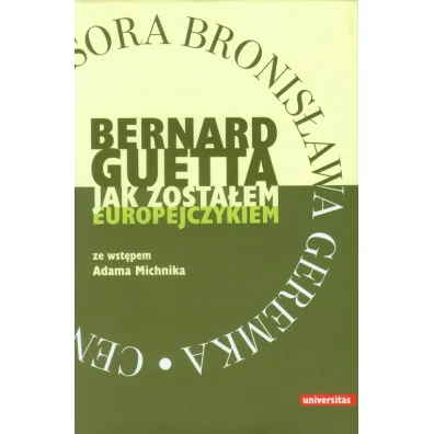 Jak zosta�em Europejczykiem - Bernard Guetta