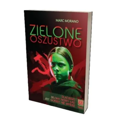 Zielone oszustwo. Dlaczego Zielony Nowy �ad jest.. - Marc Morano