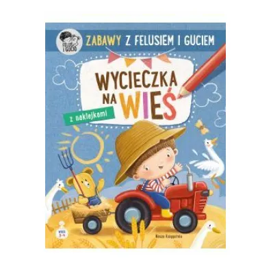 Zabawy z Felusiem i Guciem. Wycieczka na wie�