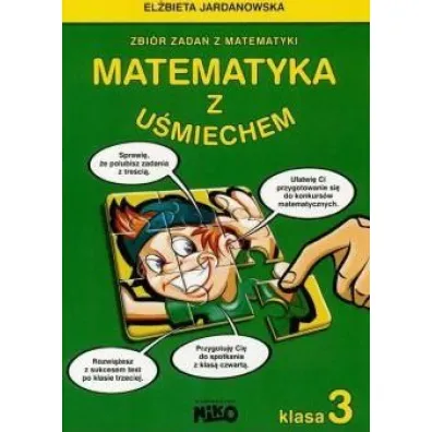 Matematyka z u�miechem Klasa 3 - El�bieta Jardanowska