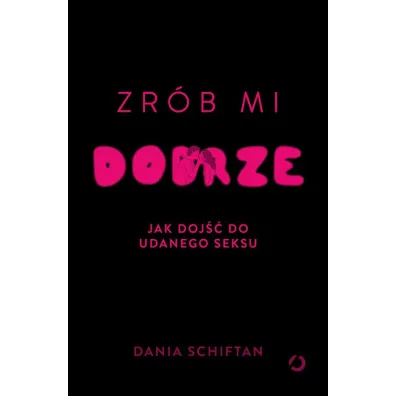 Zr�b mi dobrze. Jak doj�� do udanego seksu