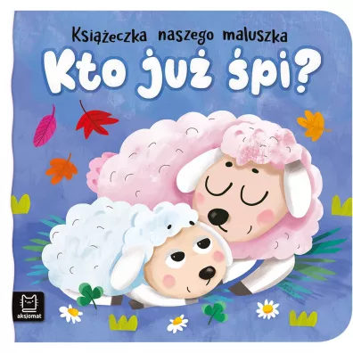 Kto ju pi Ksieczka naszego maluszka
