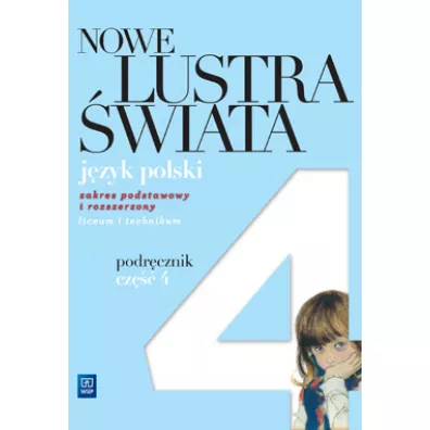 Nowe Lustra �wiata. J�zyk polski. Podr�cznik. Cz�� 4. Zakres podstawowy i rozszerzony - Anna Janus-Sitarz, Maciej Pabisek, Witold Bobi�ski