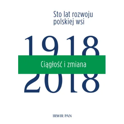 Ci�g�o�� i zmiana. Sto lat rozwoju polskiej wsi. Tom 3