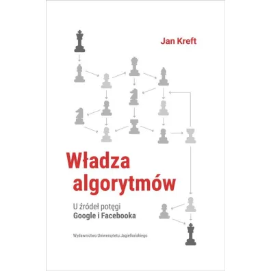 W�adza algorytm�w U �r�de� pot�gi Google i Facebooka - Jan Kreft
