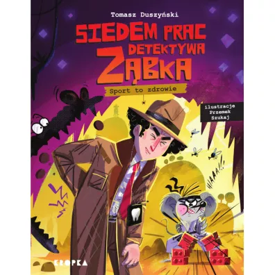 Siedem prac detektywa Z�bka. Sport to zdrowie!