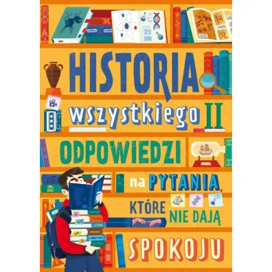 Odpowiedzi na pytania, kt�re nie daj� spokoju. Historia wszystkiego - Dominika D�browska