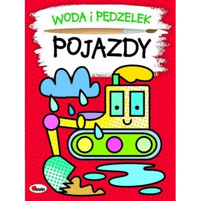 Woda i p�dzelek. Pojazdy - Anna Gensler, Miros�awa Kwieci�ska