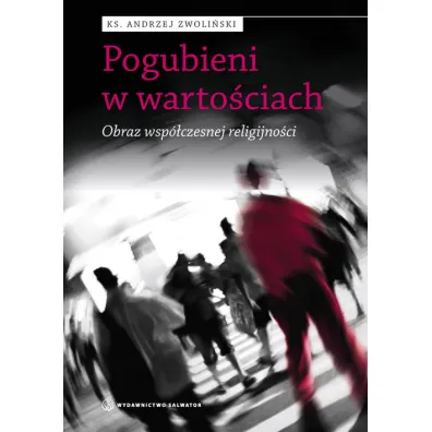 Pogubieni w warto�ciach - Andrzej Zwoli�ski