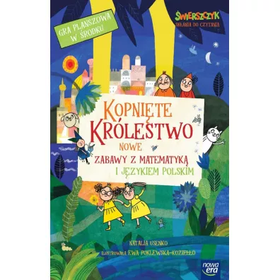 Kopni�te Kr�lestwo. Nowe zabawy z matematyk� i j�zykiem polskim - Natalia Usenko