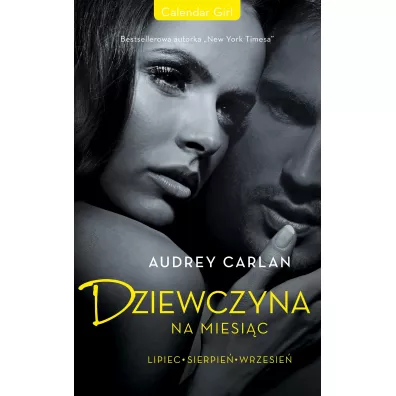 Dziewczyna na miesi�c. Lipiec. Sierpie�. Wrzesie� - Audrey Carlan