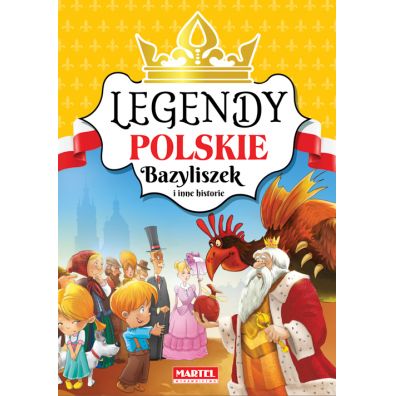Bazyliszek i inne historie legendy polskie