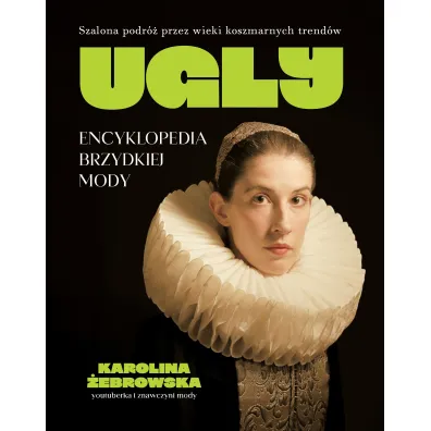 UGLY. Encyklopedia brzydkiej mody