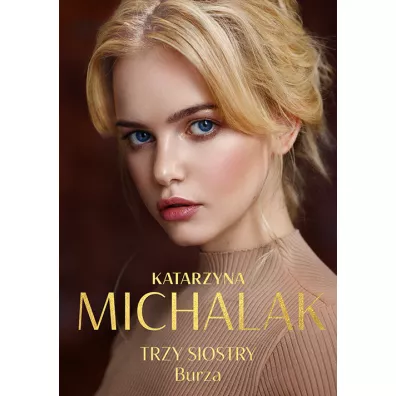Burza. Trzy siostry. Tom 2 - Katarzyna Michalak