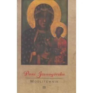 Modlitewnik. Pani Jasnog�rska - Leszek Smoli�ski