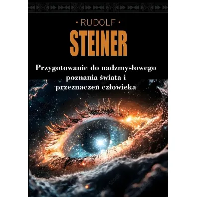 Przygotowanie do nadzmys�owego poznania �wiata i przeznacze� cz�owieka - Rudolf Steiner