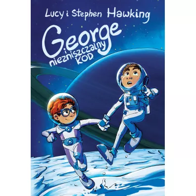 George i niezniszczalny kod. George i kosmos. Tom 4 - Lucy Hawking, Stephen Hawking