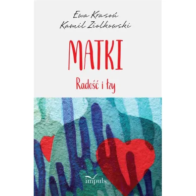 Matki Rado�� i �zy - Ewa Kraso�, Kamil Zi�kowski