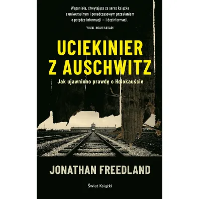 Uciekinier z Auschwitz - Jonathan Freedland
