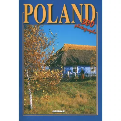 Polska 300 zdj�� - wersja angielska - Rafa� Jab�o�ski