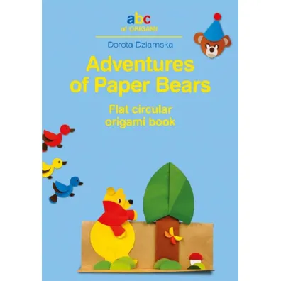 Adventures of Paper Bears - Dorota Dziamska