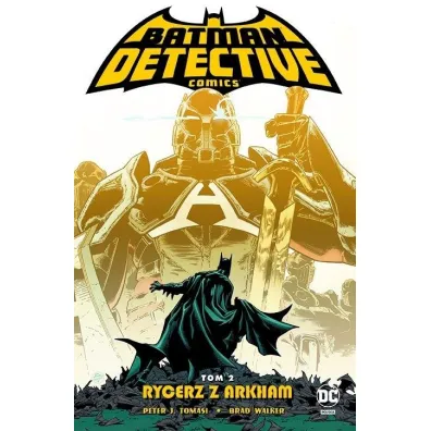 Uniwersum DC Rycerz z Arkham. Batman Detective Comics. Tom 2 - Peter J. Tomasi