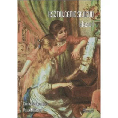 Kszta�cenie s�uchu klasa 1 - Pawe� Mazur, Emilia  Kotowska