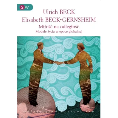 Mi�o�� na odleg�o�� - Elisabeth Beck-Gernsheim, Beck Ulrich