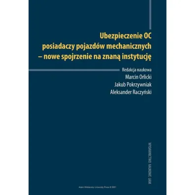 Ubezpieczenie OC posiadaczy pojazd�w mechanicznych - nowe spojrzenie na znan� instytucj�