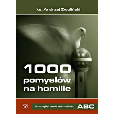 1000 pom. na homilie T.1 Okres zwyk�y i kazania.. - Andrzej Zwoli�ski