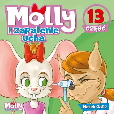Molly i zapalenie ucha. Cz�� 13 - Marek Gatz