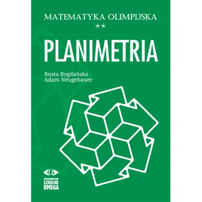 Matematyka olimpijska. Planimetria - Adam Neugebauer, Beata  Bogda�ska
