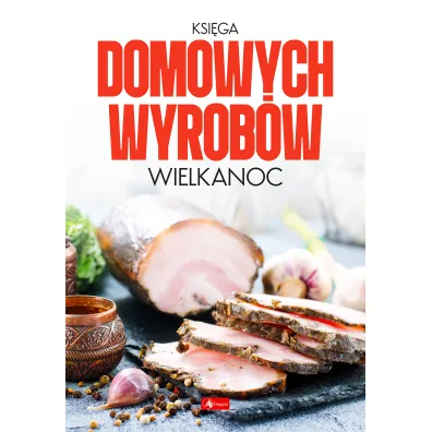 Ksi�ga domowych wyrob�w. Wielkanoc