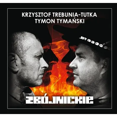 Zb�jnickie CD * * - Tymon Tyma�ski, Krzysztof Trebunia-Tutka