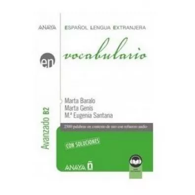 Vocabulario nivel elemental B2 + audio online - Marta  Baralo, Marta Fenis, M. Eugenia Santana
