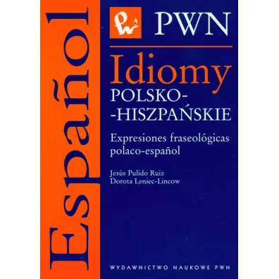 Idiomy polsko-hiszpa�skie - Dorota Leniec-Lincow, Ruiz Jesus Pulido