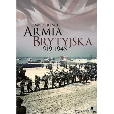 Armia brytyjska 1919-1945 - David French