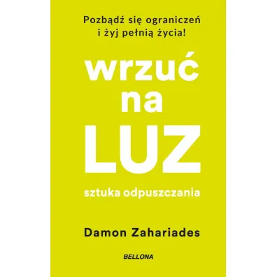 Wrzu� na luz. Sztuka odpuszczania (pocket) - Damon  Zahariades