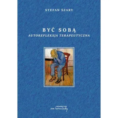 By� sob� Autorefleksja terapeutyczna - Stefan Szary