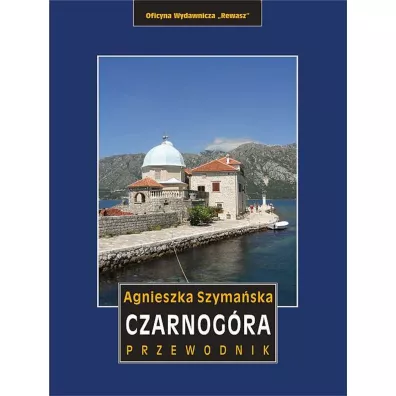 Czarnog�ra. Przewodnik - Agnieszka Szyma�ska