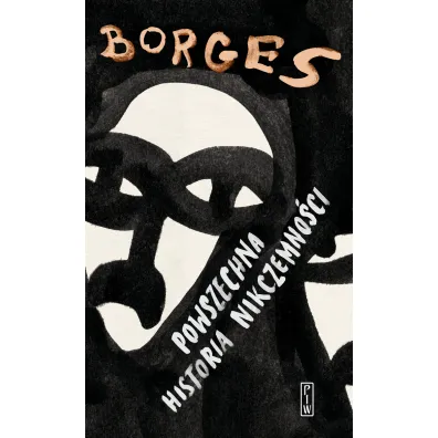 Powszechna historia nikczemno�ci - Jorge Luis Borges